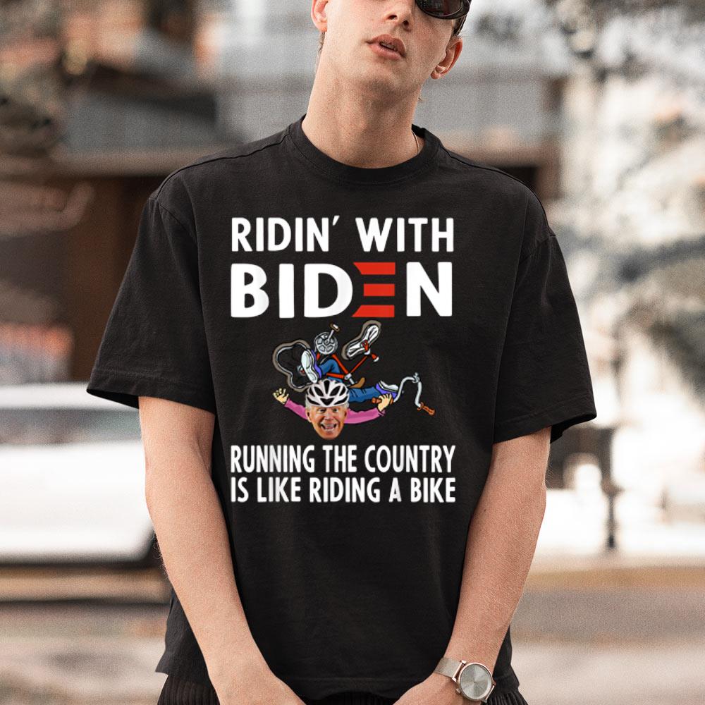 Ridin With Biden Running The Country Is Like Riding A Bike Shirt Ridin With Biden Running The Country Is Like Riding A Bike Shirt