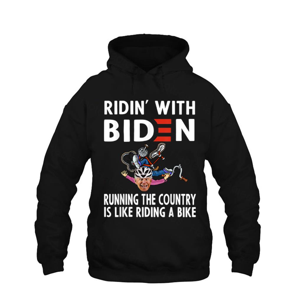 Ridin With Biden Running The Country Is Like Riding A Bike Shirt Ridin With Biden Running The Country Is Like Riding A Bike Shirt