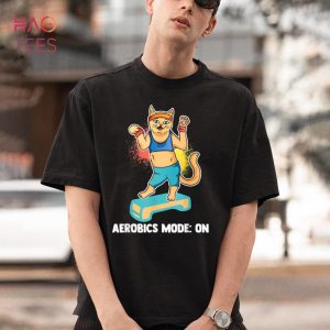 Aerobics Mode On Sport Aerobics Freestyle Aerobics Shirt