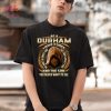 As a DURHAM I have 3 sides ninja custom name birthday gift Shirt