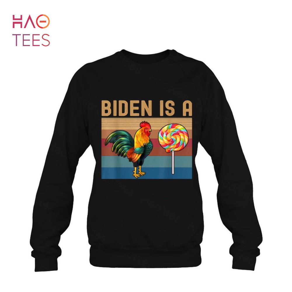 BEST Biden Is A Rooster Lollipop Funny Biden Joke Apparel Shirt BEST Biden Is A Rooster Lollipop Funny Biden Joke Apparel Shirt