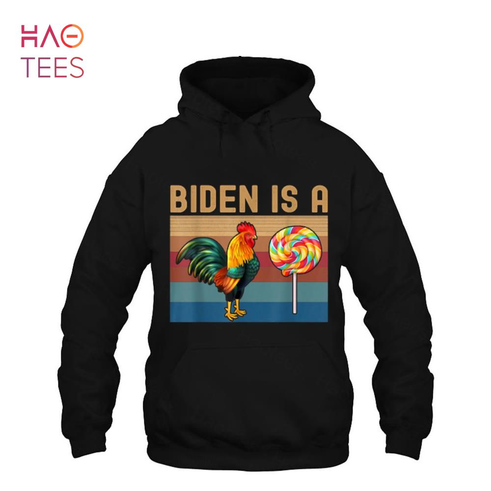 BEST Biden Is A Rooster Lollipop Funny Biden Joke Apparel Shirt BEST Biden Is A Rooster Lollipop Funny Biden Joke Apparel Shirt