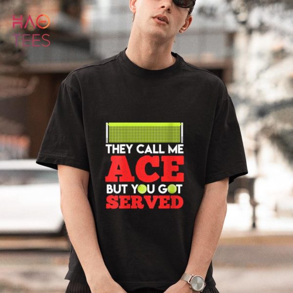 Womens The call me Ace Tennis saying Tennis men Shirt