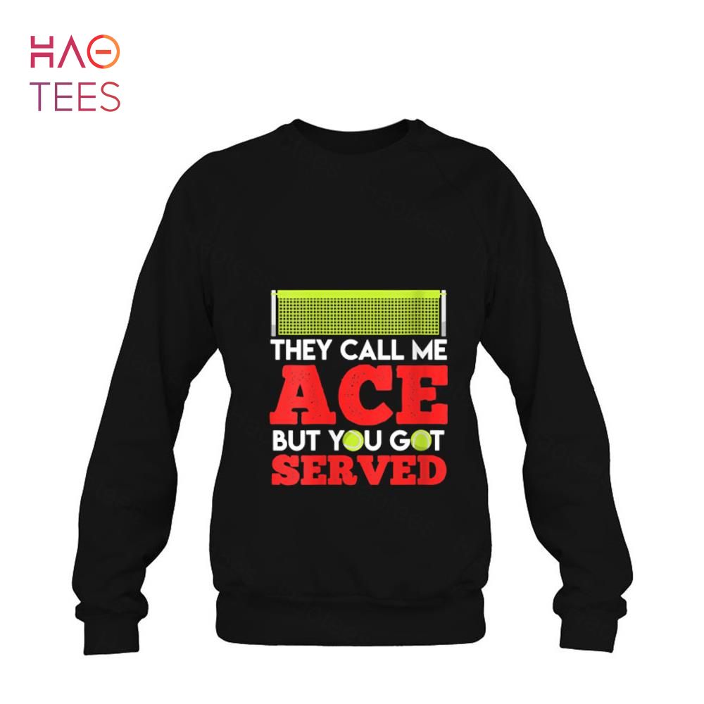 Womens The call me Ace Tennis saying Tennis men Shirt