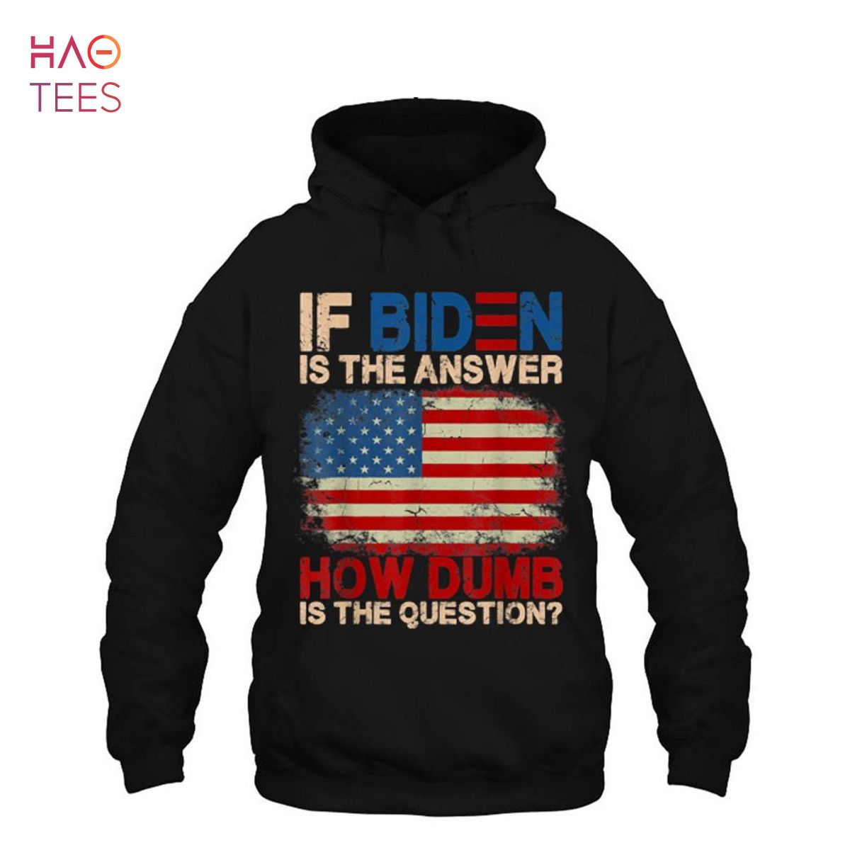 BEST If Biden Is The Answer How Dumb Is The Question Apparel Shirt BEST If Biden Is The Answer How Dumb Is The Question Apparel Shirt