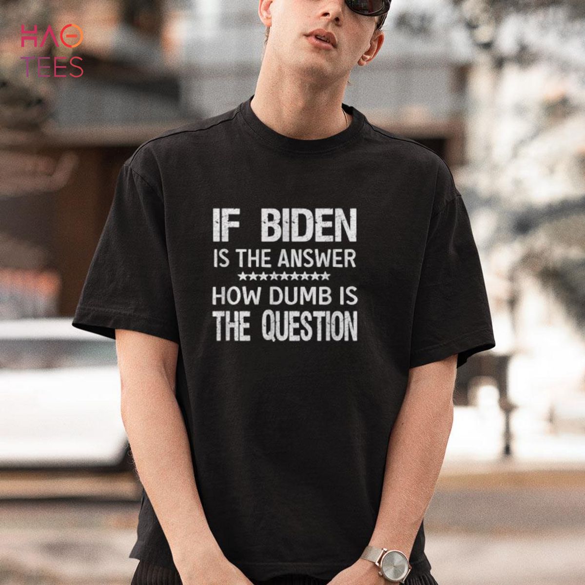 NEW If Biden Is The Answer How Dumb Is The Question Apparel NEW If Biden Is The Answer How Dumb Is The Question Apparel