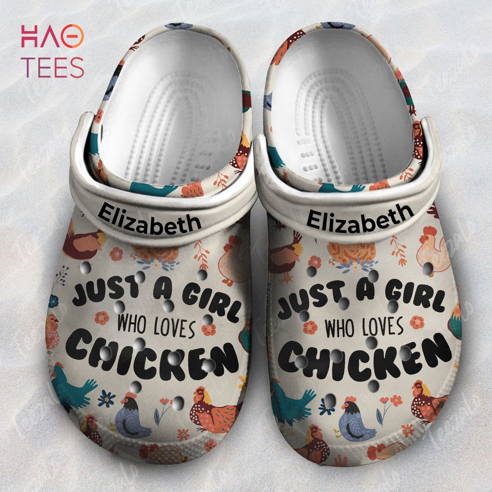 Just A Girl Who Loves Chicken Personalized Crocs Shoes Just A Girl Who Loves Chicken Personalized Crocs Shoes