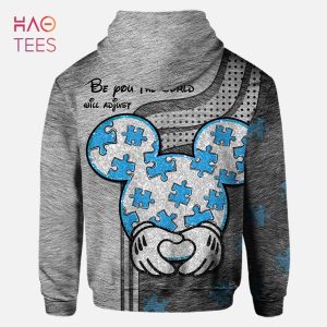 HOT Be You The World Will Adjust Personalized Autism Awareness 3D Hoodie And Leggings All Over Printed
