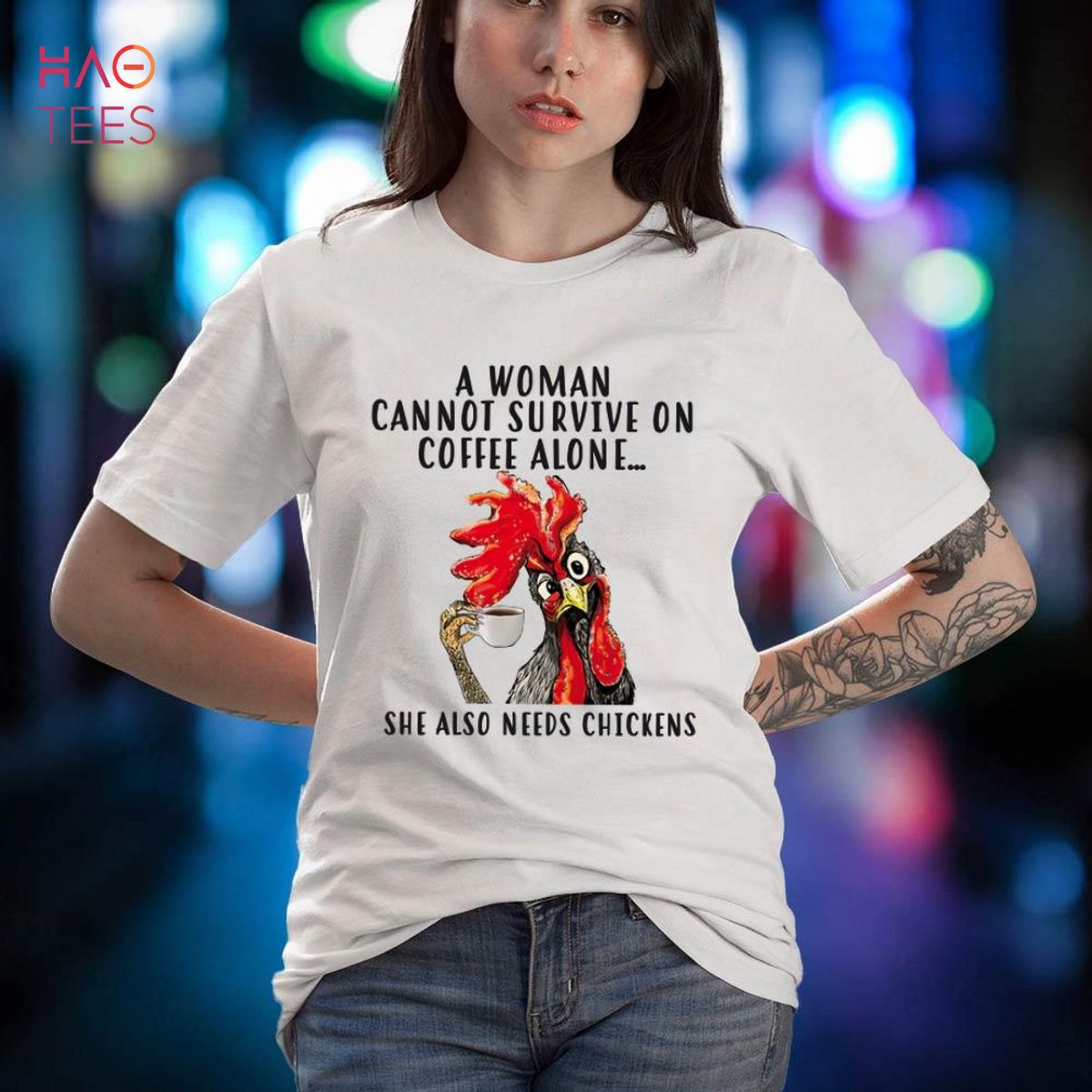 A Woman Cannot Survive On Coffee Alone She Also Need Chickens Shirt A Woman Cannot Survive On Coffee Alone She Also Need Chickens Shirt