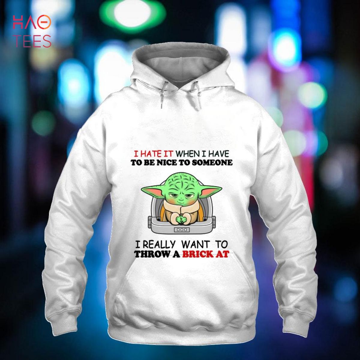 https://images.haotees.com/wp-content/uploads/2022/07/10133215/baby-yoda-i-hate-it-when-i-have-to-be-nice-to-someone-i-really-want-to-throw-a-brick-at-funny-shirt-4-QXAkC.jpg