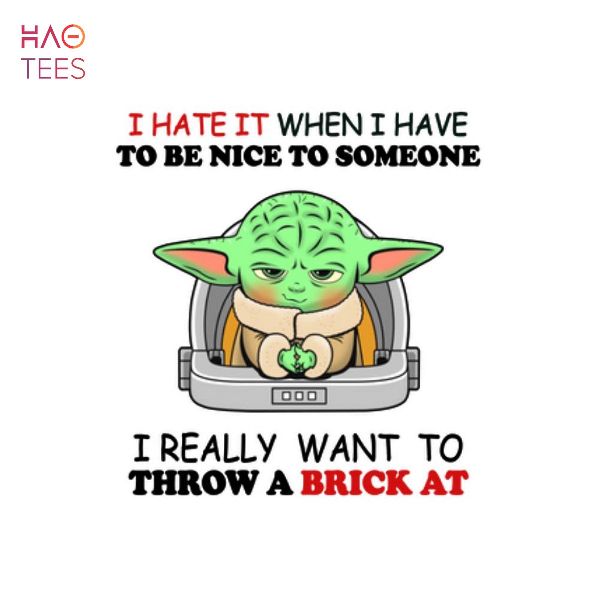 Baby Yoda I Hate It When I Have To Be Nice To Someone Mugs