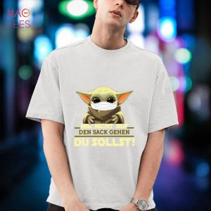 Baby Yoda Mir Nicht Auf Den Sack Gehen Du Sollst cloth Shirt