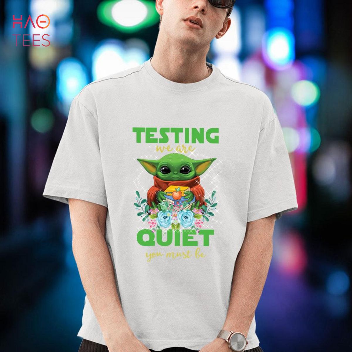 Baby Yoda Testing we are quiet you must be teacher shirt
