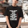 Beer Drinkers And Hell Raisers 1973 Z Z Top Shirt