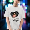BEST Black Girl Magic shirt
