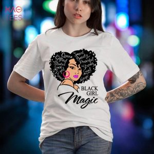 BEST Black Girl Magic shirt