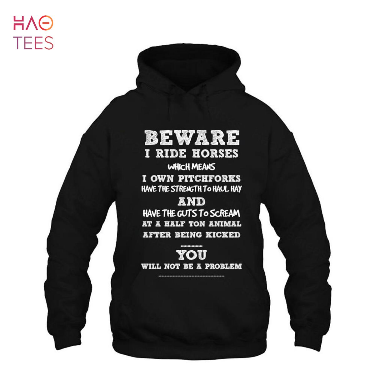 Beware I Ride Horses Which Means I Own Pitchforks Shirt Beware I Ride Horses Which Means I Own Pitchforks Shirt