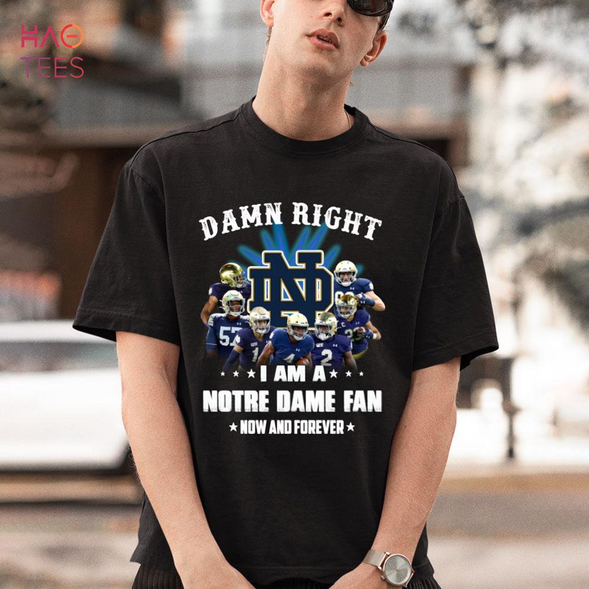 Damn Right I am a Notre Dame Fighting Irish fan Now and forever shirt