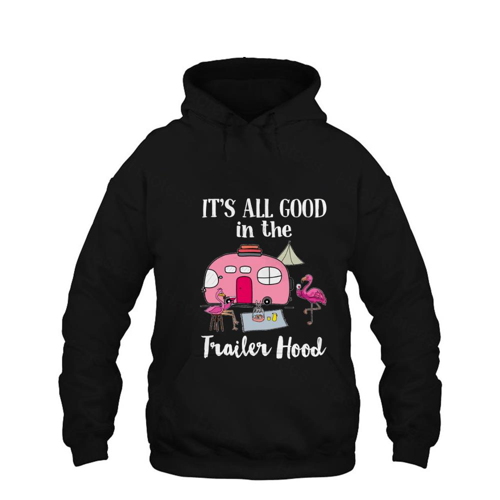 BEST Flamingo it's all good in the trailer Shirt BEST Flamingo it's all good in the trailer Shirt