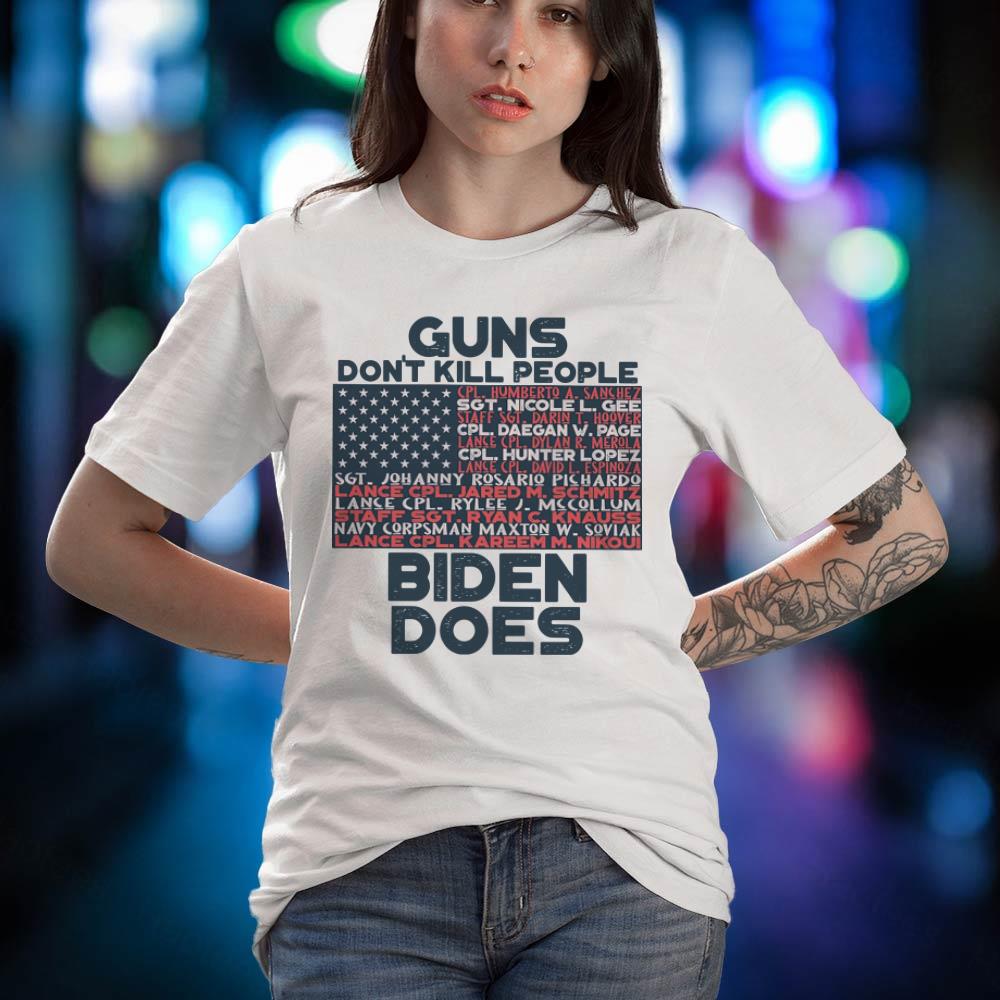 BEST Guns Don't Kill People Biden Does Shirt BEST Guns Don't Kill People Biden Does Shirt