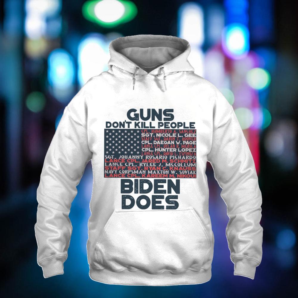 BEST Guns Don't Kill People Biden Does Shirt BEST Guns Don't Kill People Biden Does Shirt