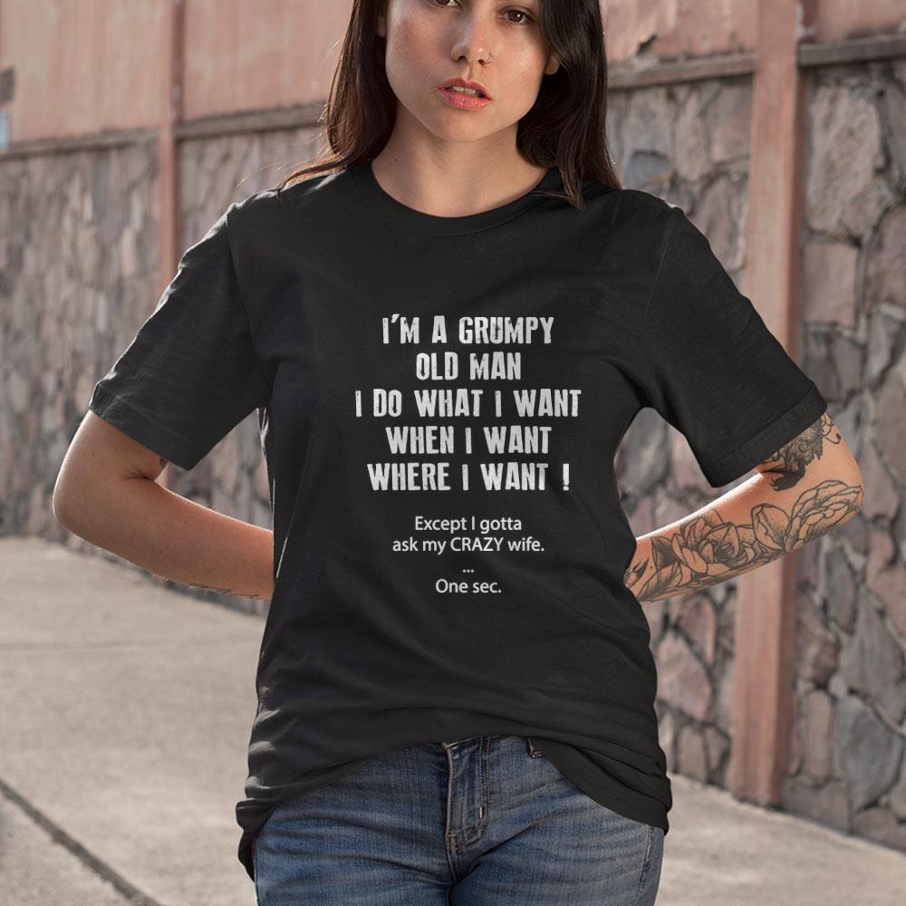 BEST I Do What I Want Where I Want Except I Gotta Ask My Crazy Wife One Sec Shirt BEST I Do What I Want Where I Want Except I Gotta Ask My Crazy Wife One Sec Shirt