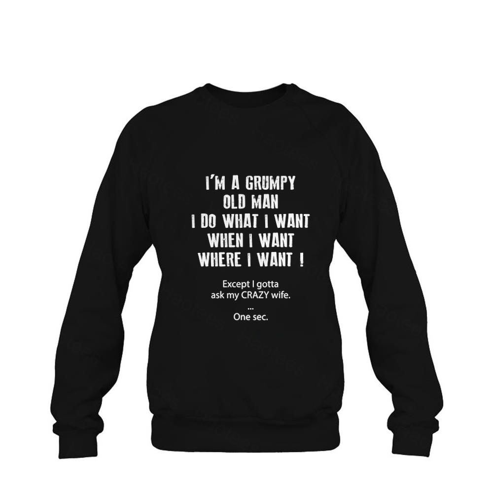 BEST I Do What I Want Where I Want Except I Gotta Ask My Crazy Wife One Sec Shirt BEST I Do What I Want Where I Want Except I Gotta Ask My Crazy Wife One Sec Shirt