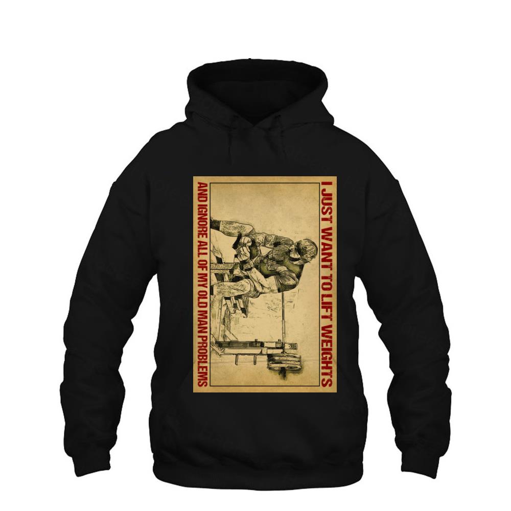 BEST I JUST WANT TO LIFT WEIGHTS Shirt BEST I JUST WANT TO LIFT WEIGHTS Shirt