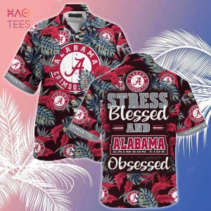 [LIMITED] Alabama Crimson Tide Summer Hawaiian Shirt And Shorts, Stress Blessed Obsessed For Fans