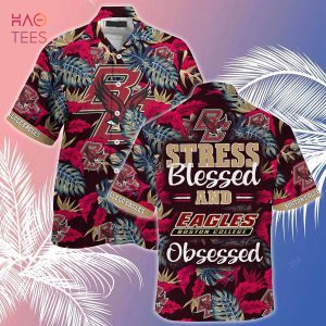 [LIMITED] Boston College Eagles Summer Hawaiian Shirt And Shorts, Stress Blessed Obsessed For Fans