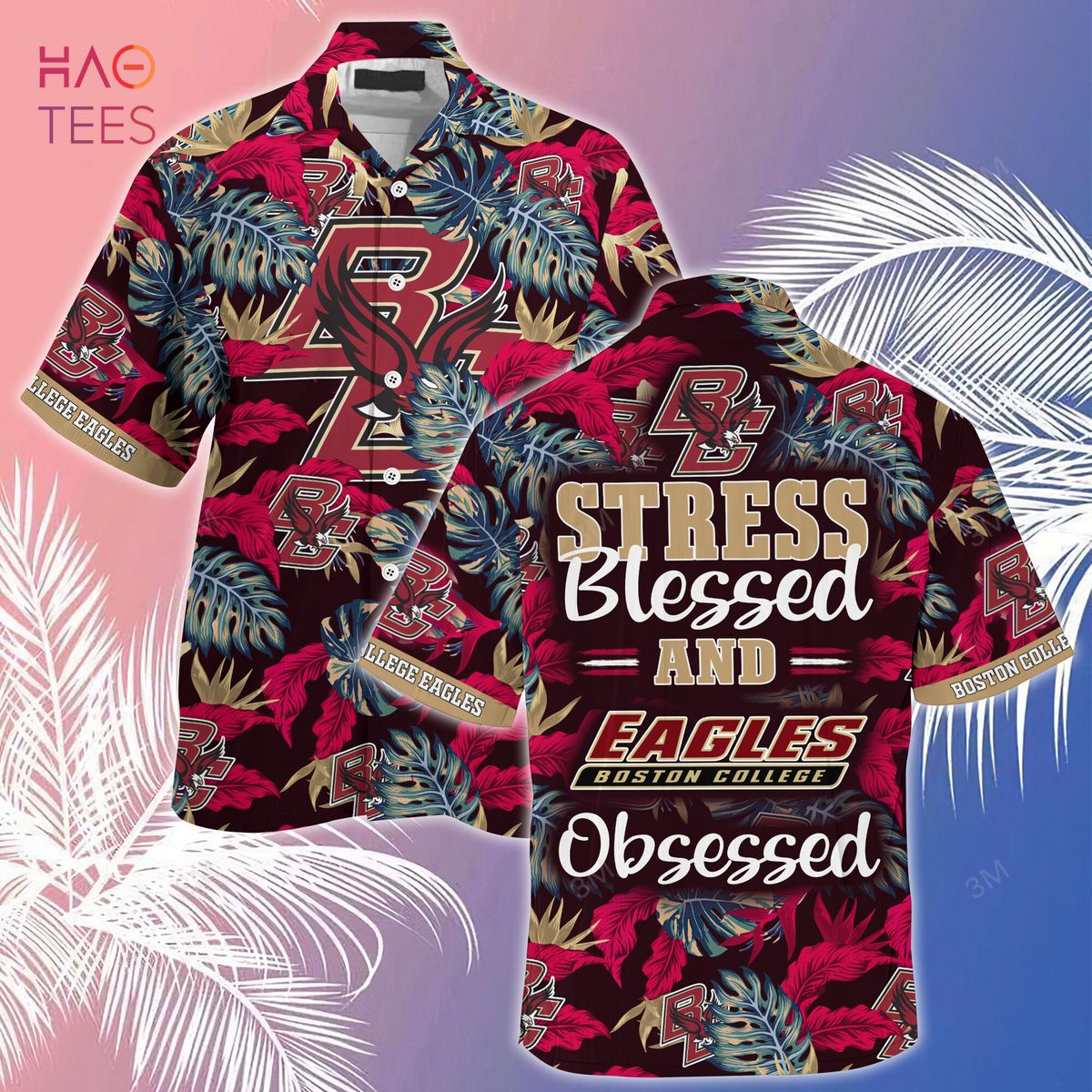 [LIMITED] Boston College Eagles Summer Hawaiian Shirt And Shorts, Stress Blessed Obsessed For Fans