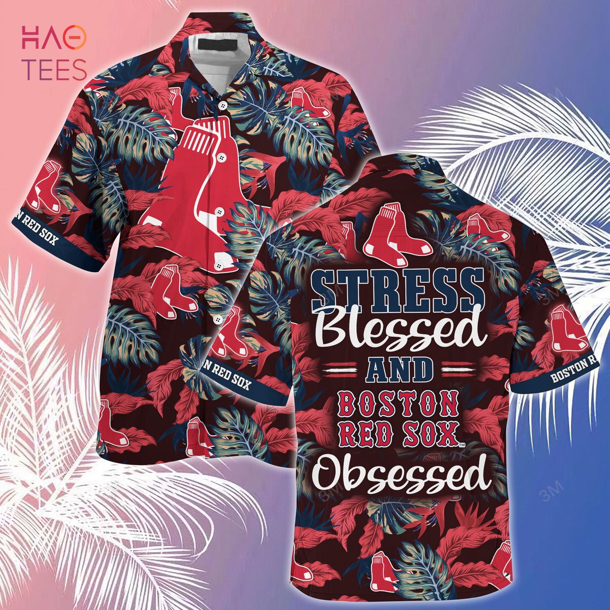 [LIMITED] Boston Red Sox MLB-Summer Hawaiian Shirt And Shorts, Stress Blessed Obsessed For Fans