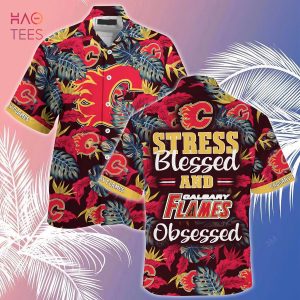 [LIMITED] Calgary Flames NHL-Summer Hawaiian Shirt And Shorts, Stress Blessed Obsessed For Fans