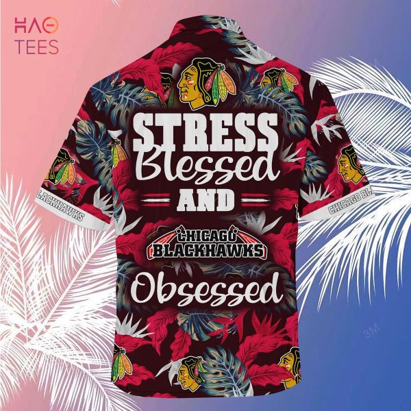 [LIMITED] Chicago Blackhawks NHL-Summer Hawaiian Shirt And Shorts, Stress Blessed Obsessed For Fans