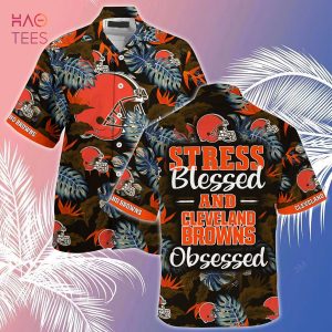 [LIMITED] Cleveland Browns NFL-Summer Hawaiian Shirt And Shorts, Stress Blessed Obsessed For Fans