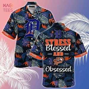 [LIMITED] Detroit Tigers MLB-Summer Hawaiian Shirt And Shorts, Stress Blessed Obsessed For Fans