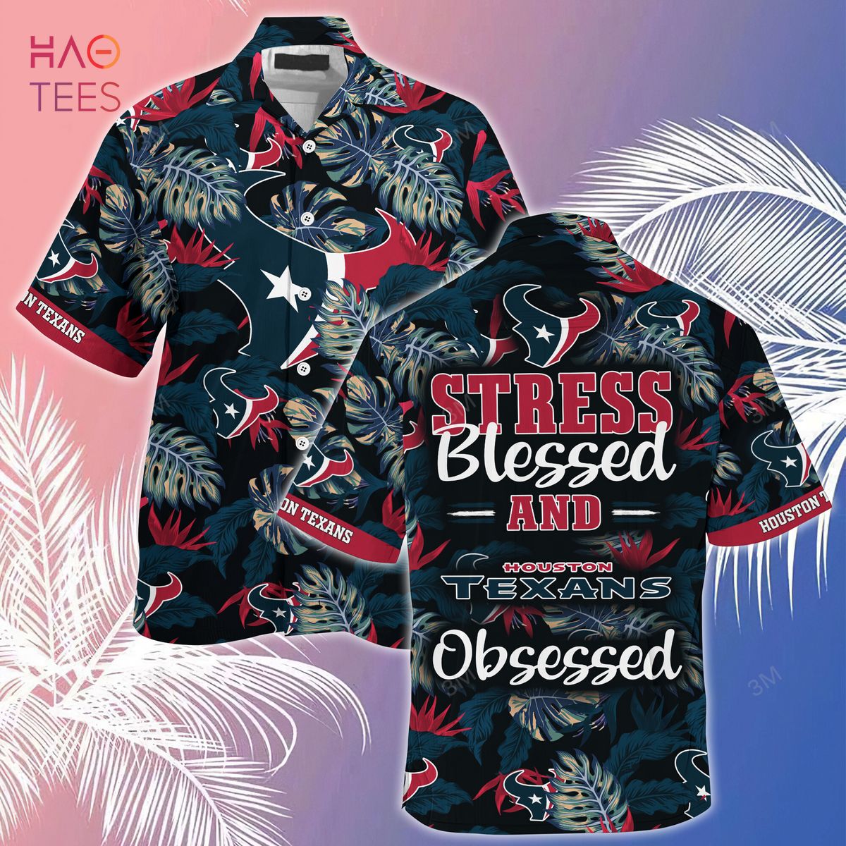 [LIMITED] Houston Texans NFL-Summer Hawaiian Shirt And Shorts, Stress Blessed Obsessed For Fans