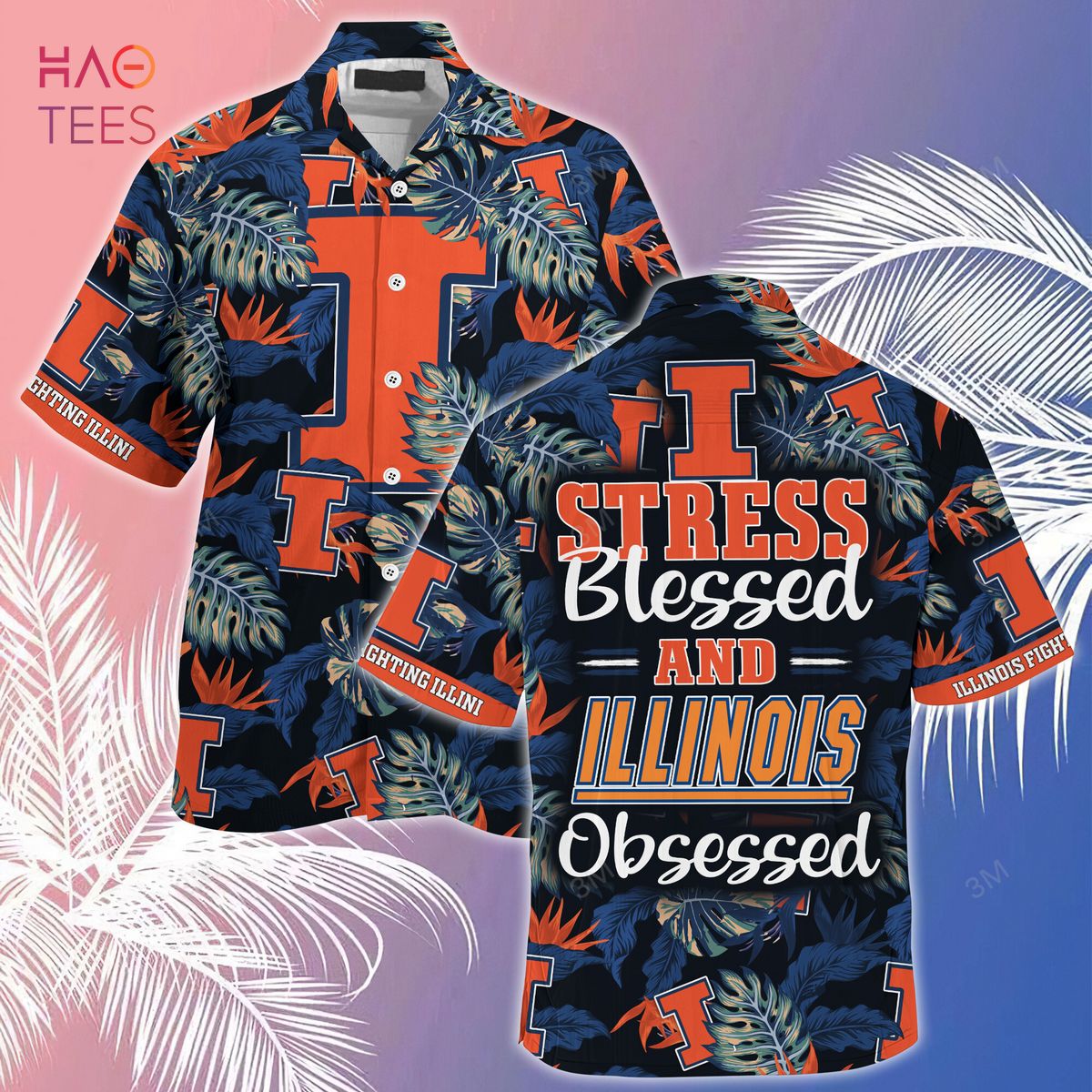 [LIMITED] Illinois Fighting Illini Summer Hawaiian Shirt And Shorts, Stress Blessed Obsessed For Fans