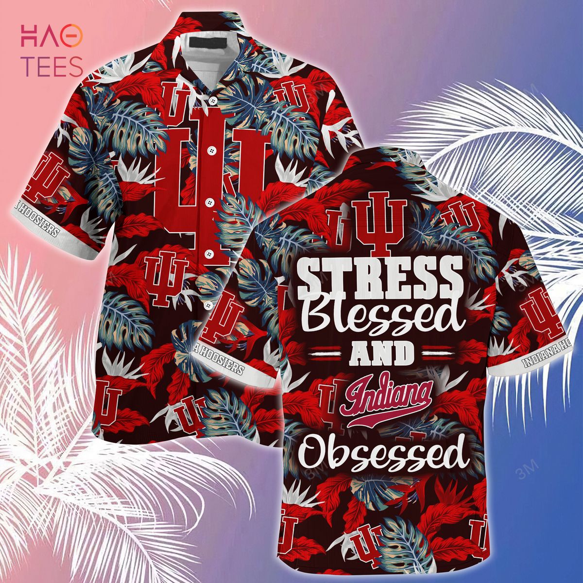 [LIMITED] Indiana Hoosiers Summer Hawaiian Shirt And Shorts, Stress Blessed Obsessed For Fans