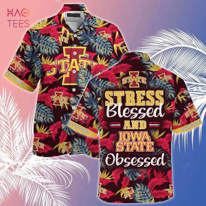 [LIMITED] Iowa State Cyclones  Summer Hawaiian Shirt And Shorts, Stress Blessed Obsessed For Fans