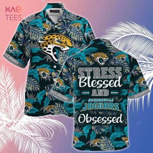 [LIMITED] Jacksonville Jaguars NFL-Summer Hawaiian Shirt And Shorts, Stress Blessed Obsessed For Fans