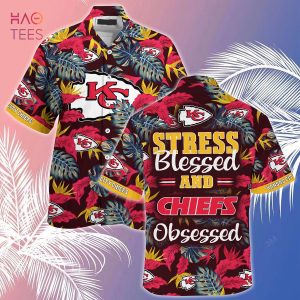 [LIMITED] Kansas City Chiefs NFL-Summer Hawaiian Shirt And Shorts, Stress Blessed Obsessed For Fans