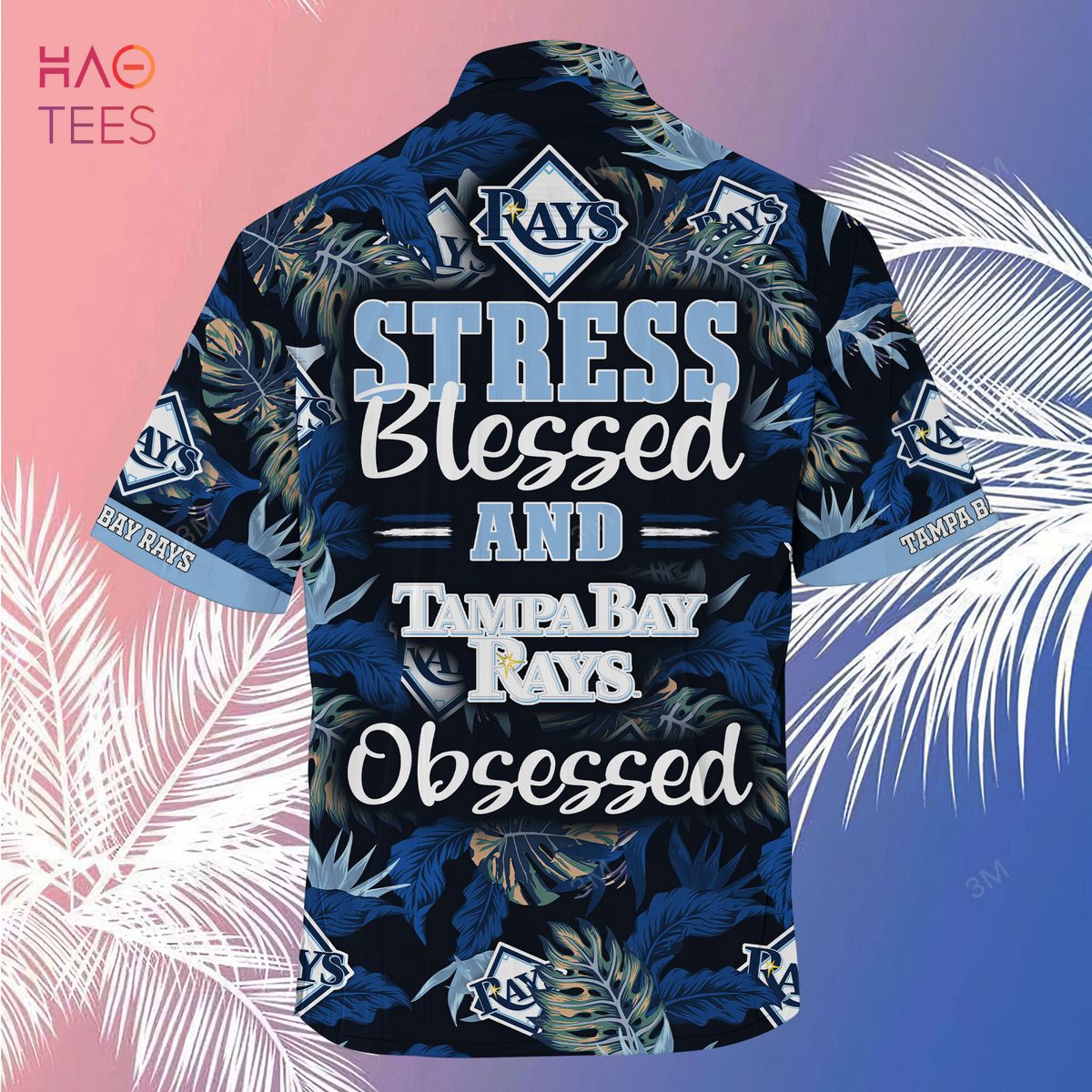 LIMITED] Tampa Bay Rays MLB-Summer Hawaiian Shirt And Shorts, Stress  Blessed Obsessed For Fans