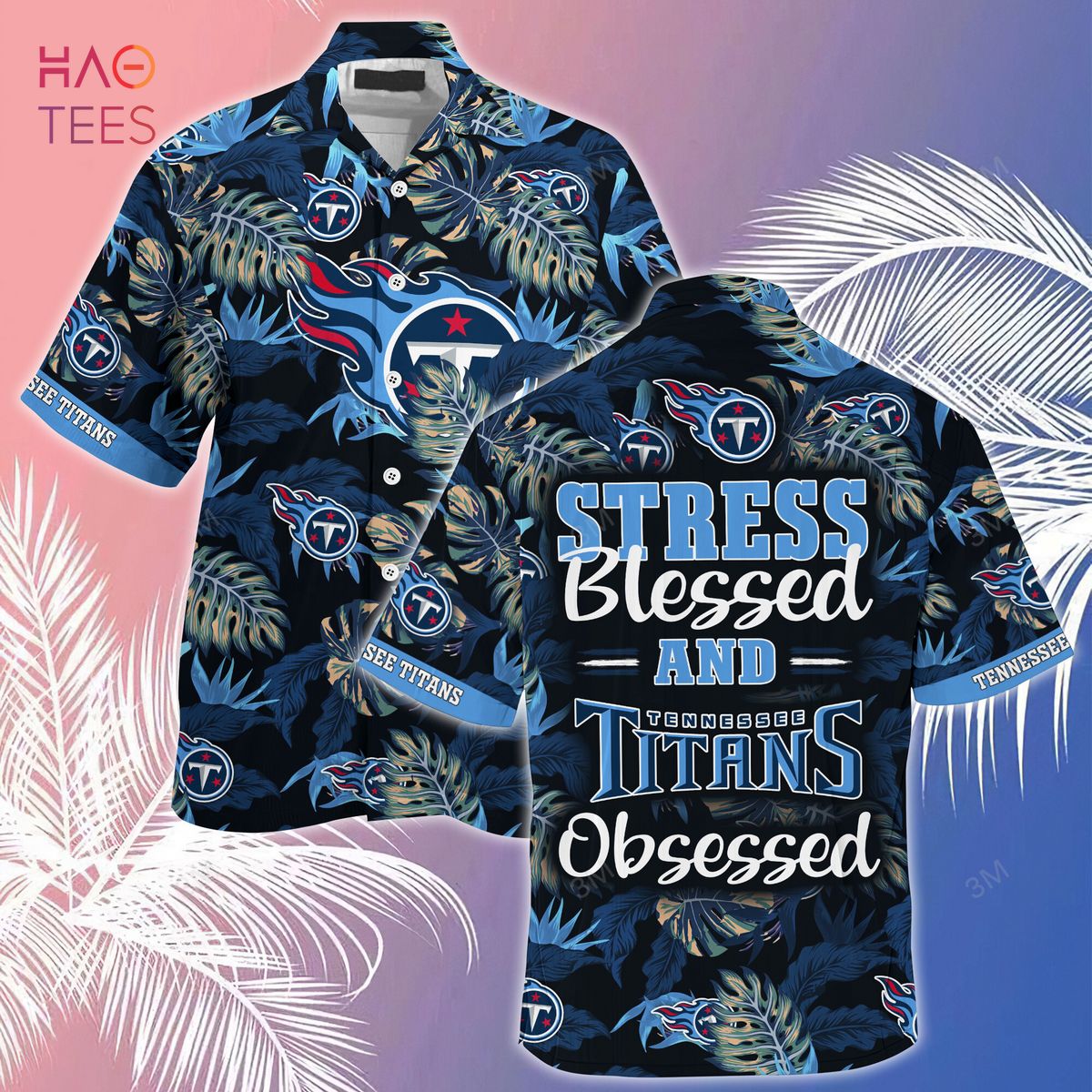 [LIMITED] Tennessee Titans NFL-Summer Hawaiian Shirt And Shorts, Stress Blessed Obsessed For Fans