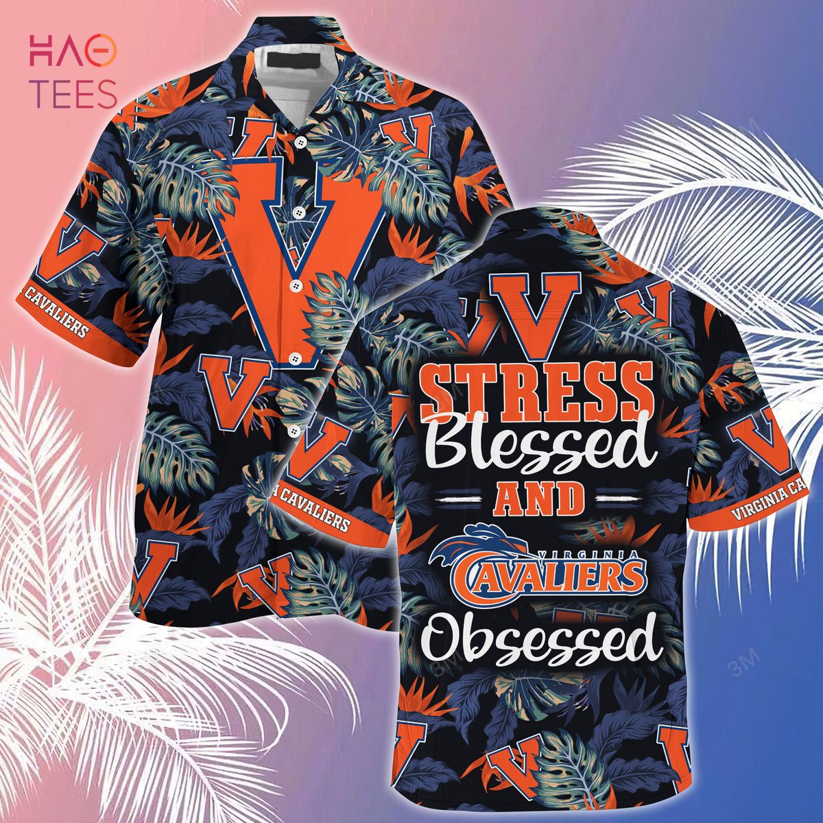 [LIMITED] Virginia Cavaliers Summer Hawaiian Shirt And Shorts, Stress Blessed Obsessed For Fans
