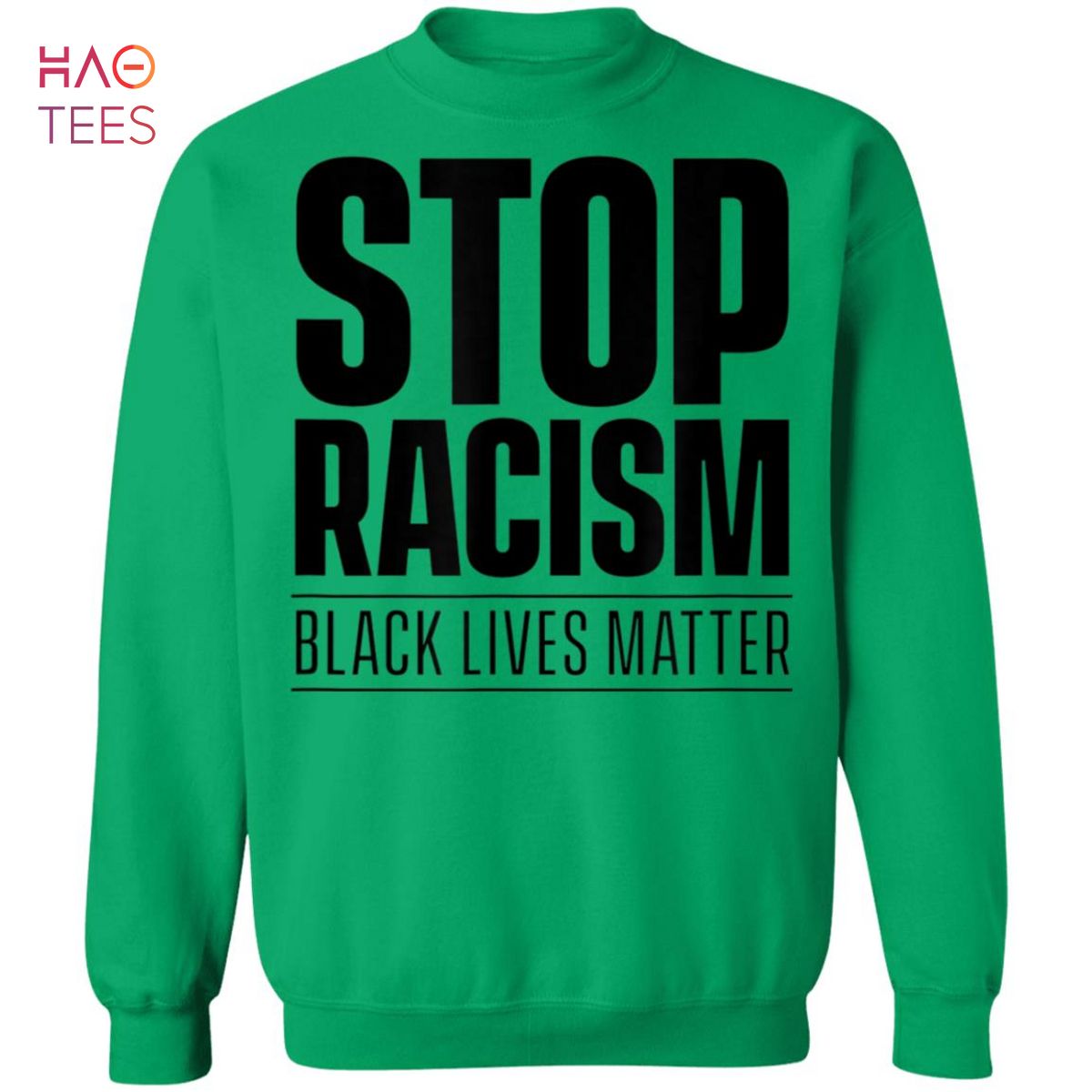 HOT Black Lives Matter Stop Racism Sweater HOT Black Lives Matter Stop Racism Sweater