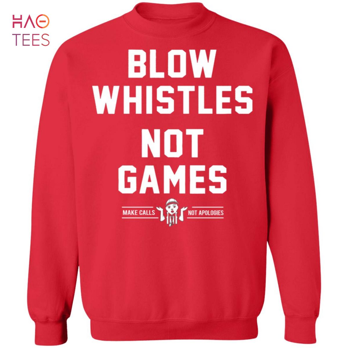 HOT Blow Whistles Not Games Sweater HOT Blow Whistles Not Games Sweater