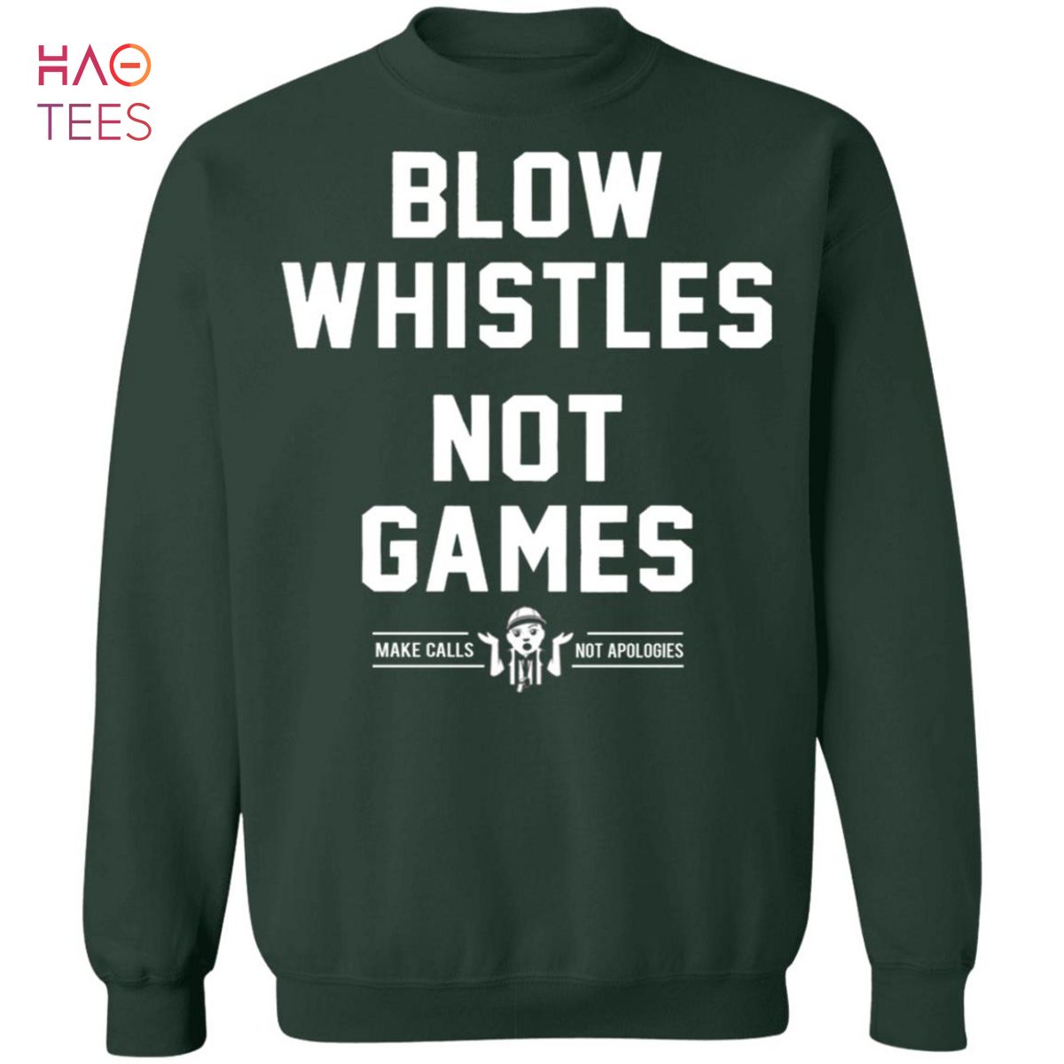 HOT Blow Whistles Not Games Sweater HOT Blow Whistles Not Games Sweater