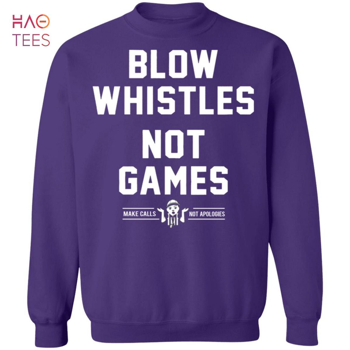 HOT Blow Whistles Not Games Sweater HOT Blow Whistles Not Games Sweater