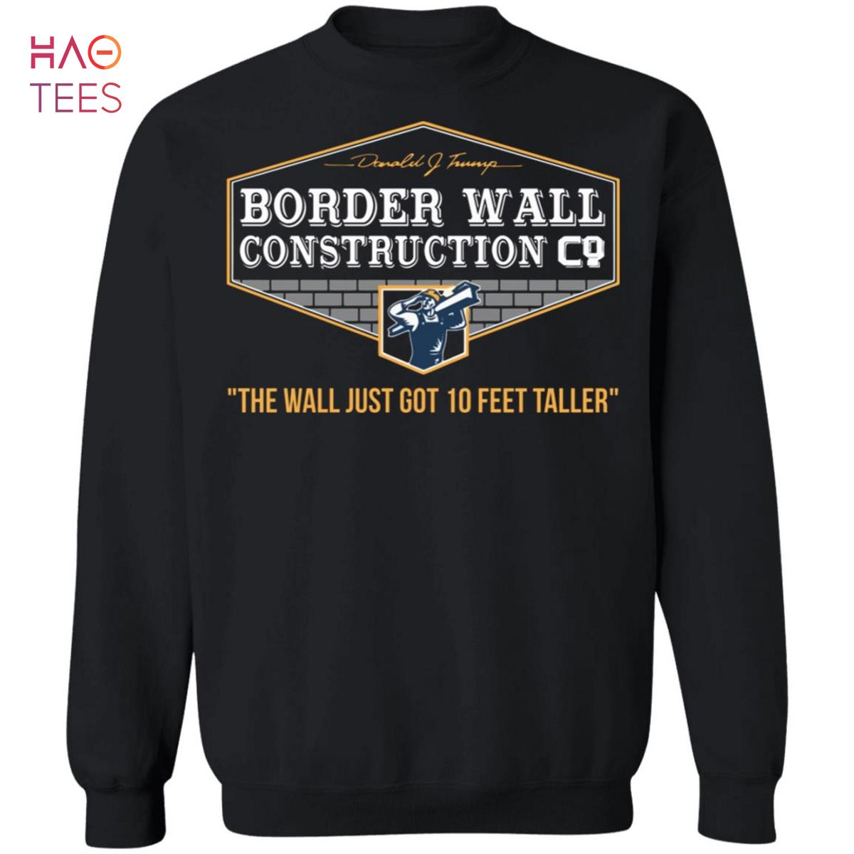 HOT Border Wall Construction Company Sweater